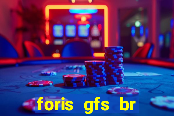 foris gfs br instituicao de pagamento ltda